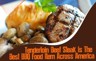 Tenderloin Beef Steak Is The Best BBQ Food Item Across America