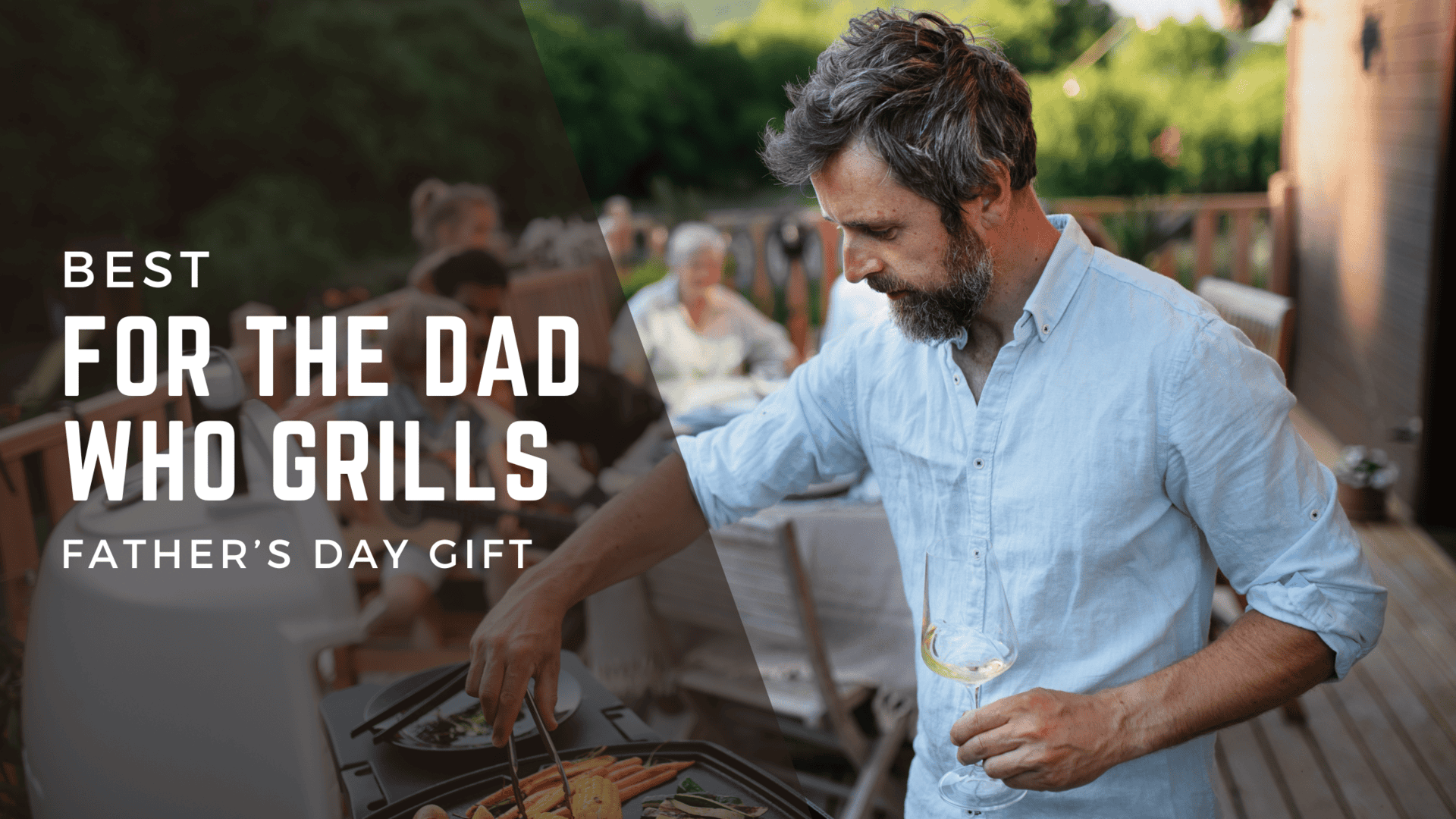 Grilling dad with a wine glass on outdoor patio for Father's Day gift ideas from Chef's Temp.
